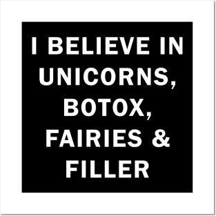 I believe in uniconts, botox, fairies and filler Posters and Art